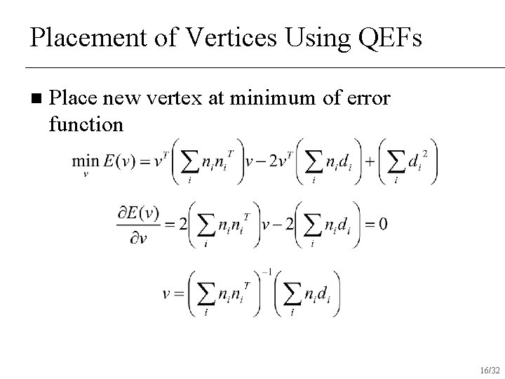 Placement of Vertices Using QEFs n Place new vertex at minimum of error function