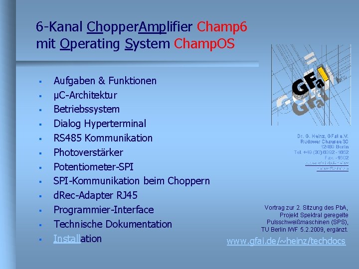 6 -Kanal Chopper. Amplifier Champ 6 mit Operating System Champ. OS § § §