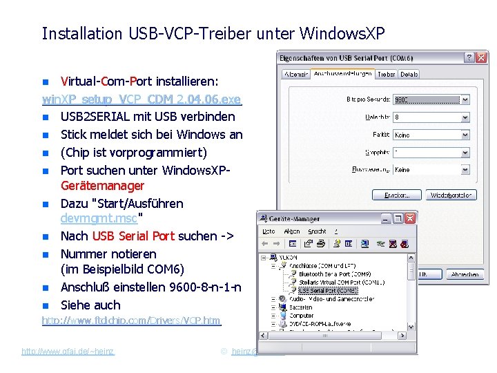 Installation USB-VCP-Treiber unter Windows. XP Virtual-Com-Port installieren: win. XP_setup_VCP_CDM 2. 04. 06. exe n