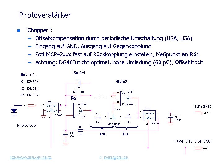 Photoverstärker n "Chopper": – Offsetkompensation durch periodische Umschaltung (U 2 A, U 3 A)