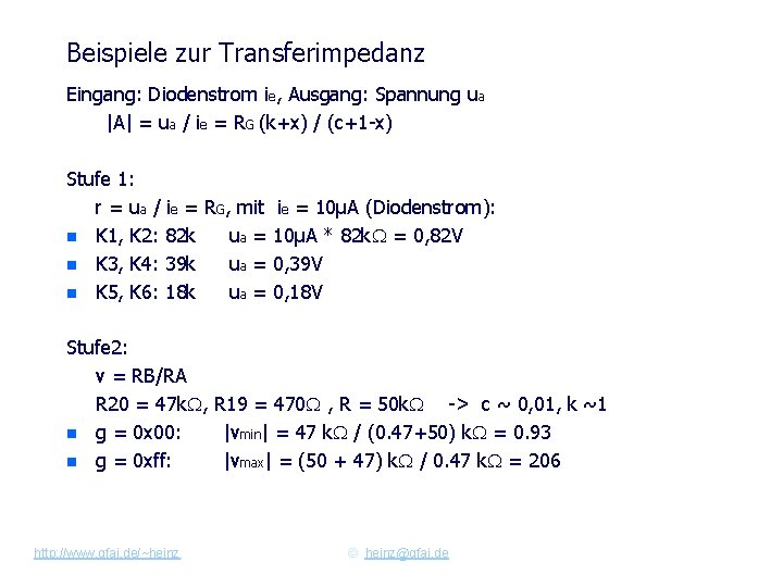 Beispiele zur Transferimpedanz Eingang: Diodenstrom ie, Ausgang: Spannung ua |A| = ua / ie