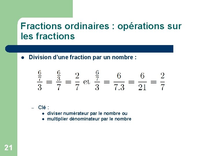 Fractions ordinaires : opérations sur les fractions l Division d’une fraction par un nombre