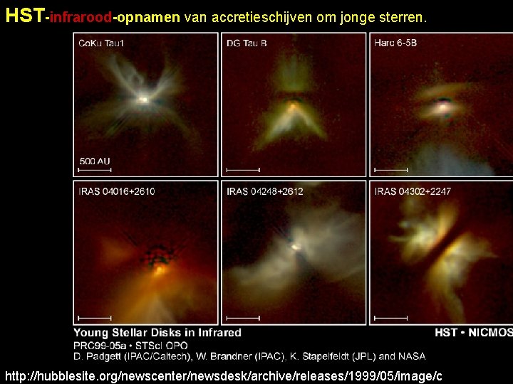 HST-infrarood-opnamen van accretieschijven om jonge sterren. http: //hubblesite. org/newscenter/newsdesk/archive/releases/1999/05/image/c 