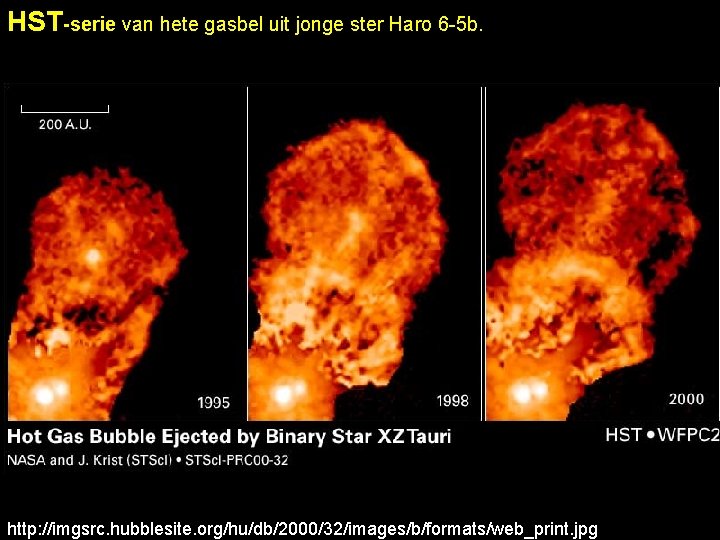 HST-serie van hete gasbel uit jonge ster Haro 6 -5 b. http: //imgsrc. hubblesite.