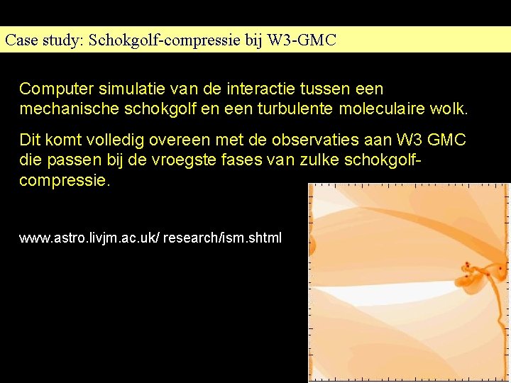 Case study: Schokgolf-compressie bij W 3 -GMC Computer simulatie van de interactie tussen een
