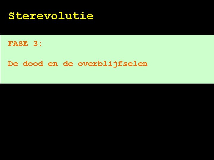 Sterevolutie FASE 3: De dood en de overblijfselen 