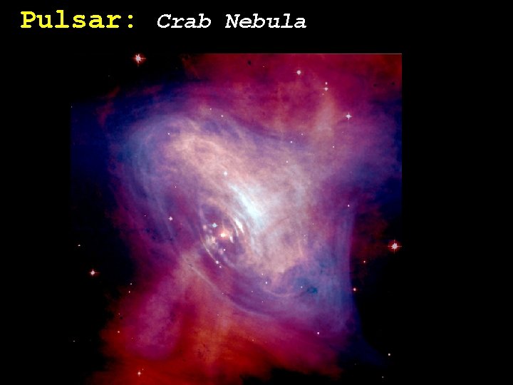 Pulsar: Crab Nebula 