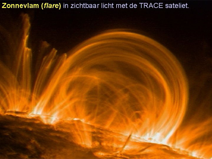 Zonnevlam (flare) in zichtbaar licht met de TRACE sateliet. 