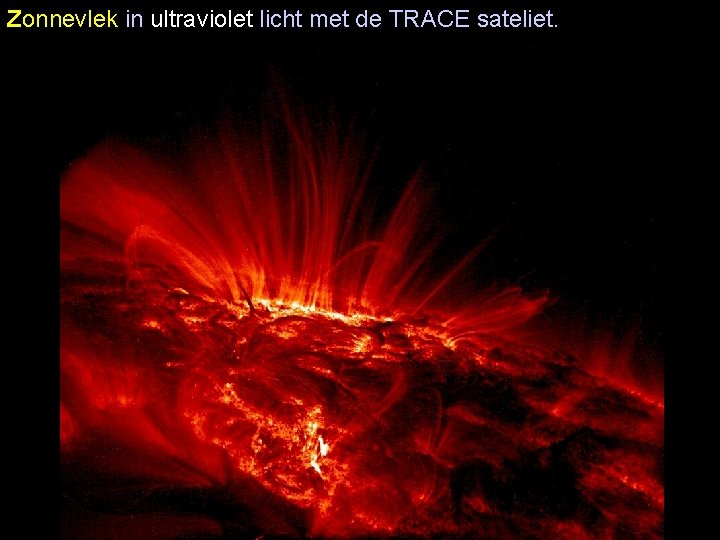 Zonnevlek in ultraviolet licht met de TRACE sateliet. 