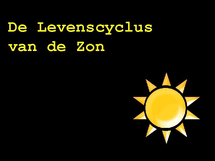 De Levenscyclus van de Zon 