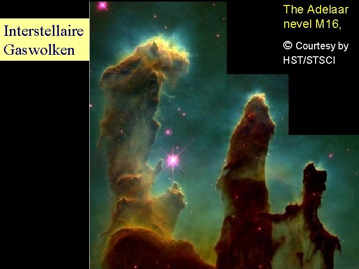 Interstellaire Gaswolken The Adelaar nevel M 16, © Courtesy by HST/STSCI 