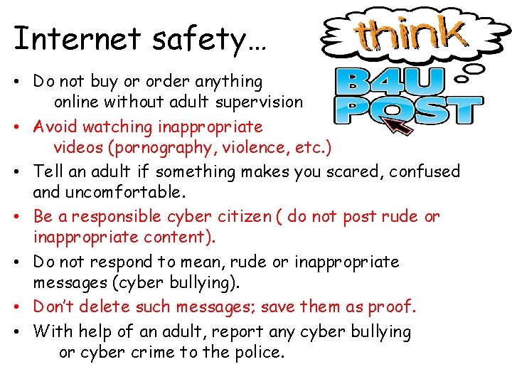 Internet safety… • Do not buy or order anything online without adult supervision • Internet safety… • Do not buy or order anything online without adult supervision •
