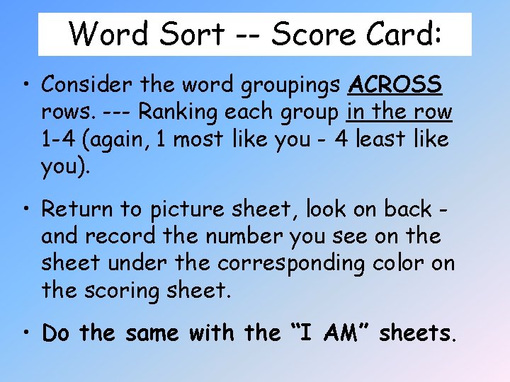 Word Sort -- Score Card: • Consider the word groupings ACROSS rows. --- Ranking