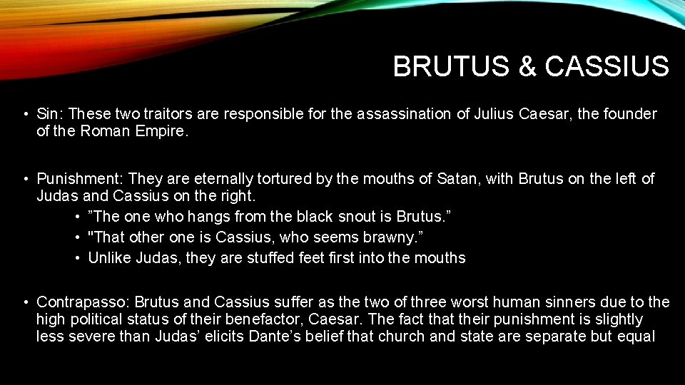 BRUTUS & CASSIUS • Sin: These two traitors are responsible for the assassination of
