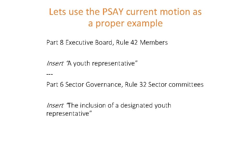 Lets use the PSAY current motion as a proper example Part 8 Executive Board,