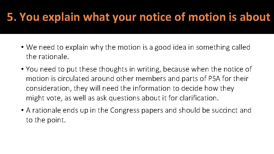 5. You explain what your notice of motion is about • We need to