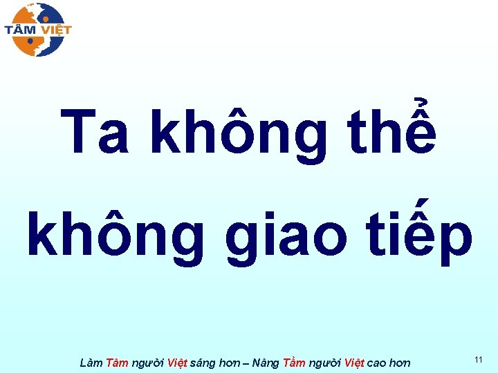Ta không thể không giao tiếp Làm Tâm người Việt sáng hơn – Nâng