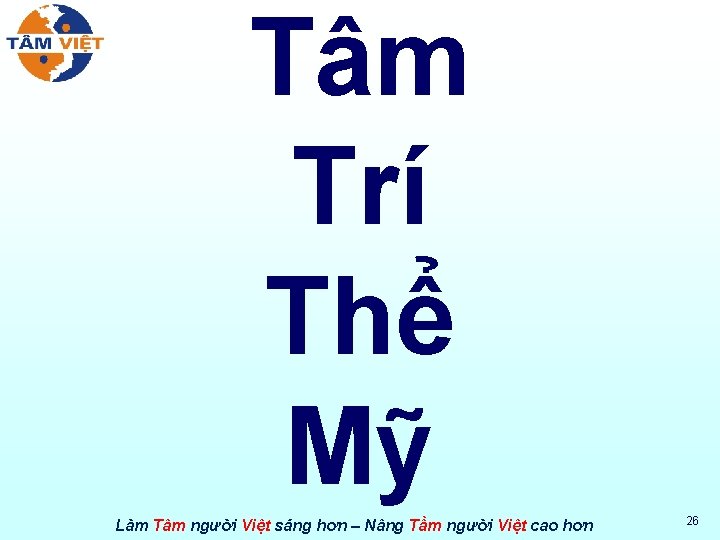 Tâm Trí Thể Mỹ Làm Tâm người Việt sáng hơn – Nâng Tầm người