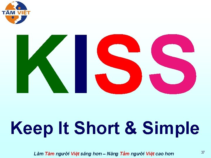 KISS Keep It Short & Simple Làm Tâm người Việt sáng hơn – Nâng