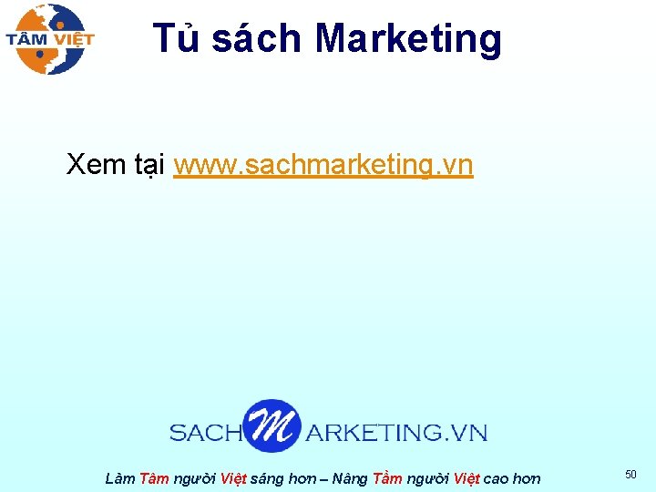 Tủ sách Marketing Xem tại www. sachmarketing. vn Làm Tâm người Việt sáng hơn