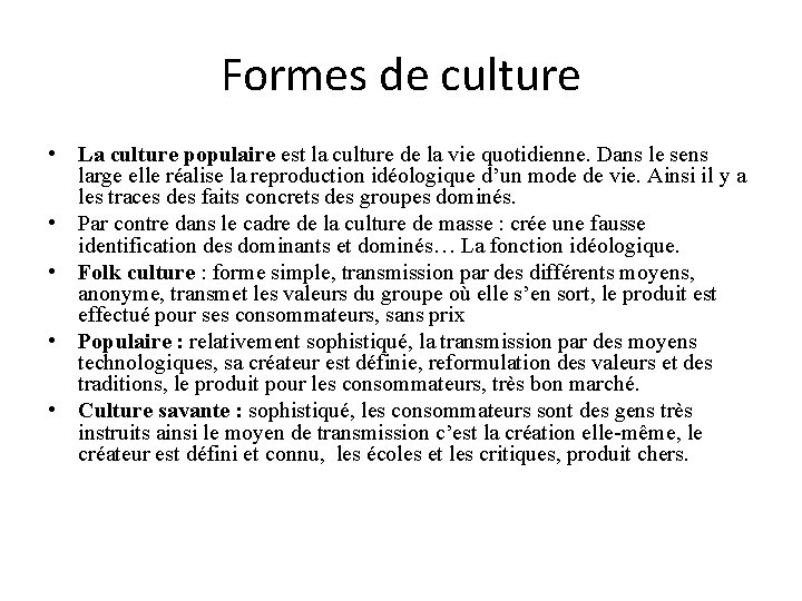 CULTURE En anthropologie et sociologie le terme de