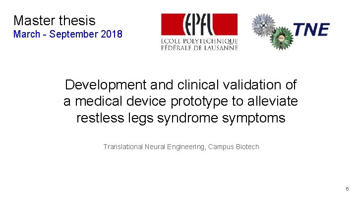 Master thesis March - September 2018 Development and clinical validation of a medical device