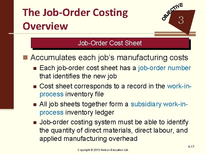 The Job-Order Costing Overview 3 Job-Order Cost Sheet n Accumulates each job’s manufacturing costs