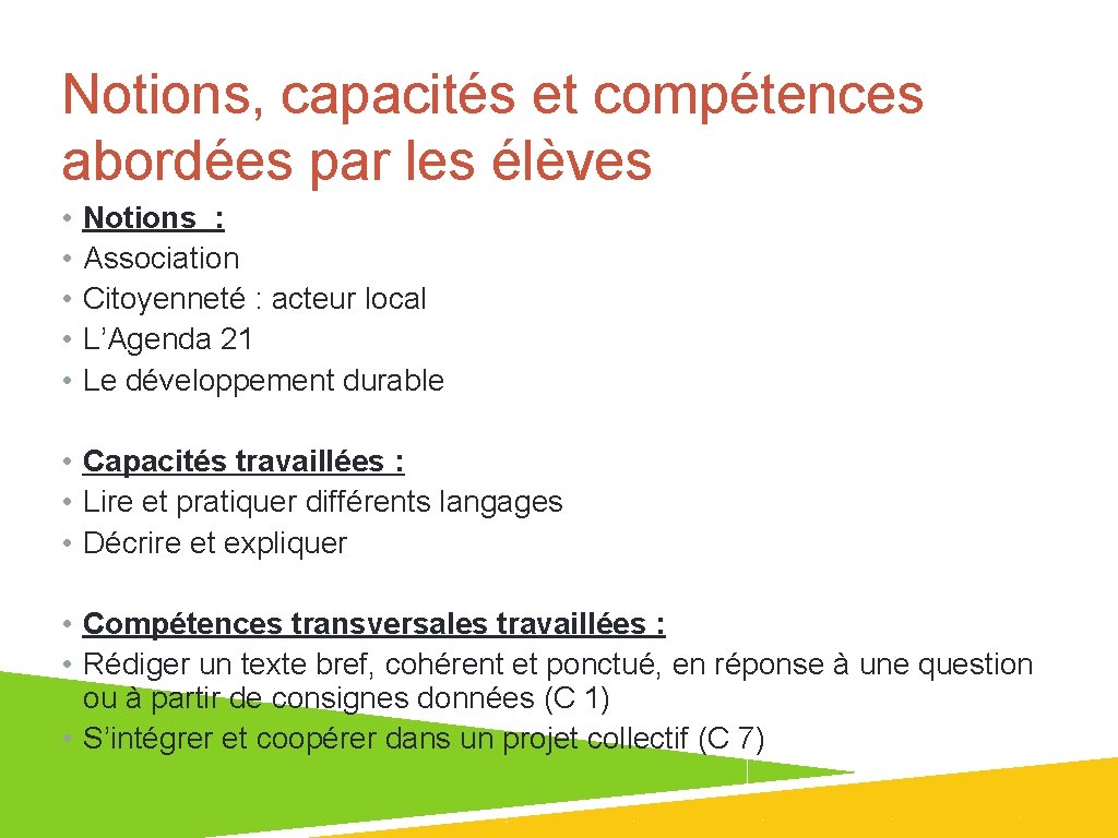 Notions, capacités et compétences abordées par les élèves • • • Notions : Association