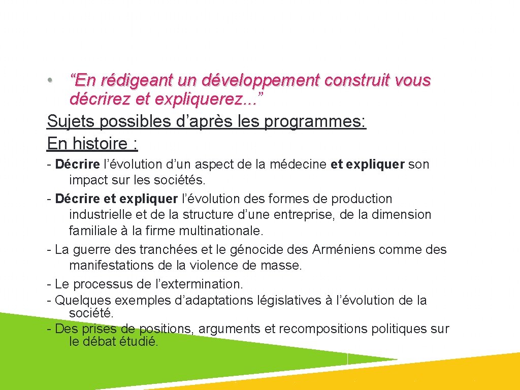 • “En rédigeant un développement construit vous décrirez et expliquerez. . . ”