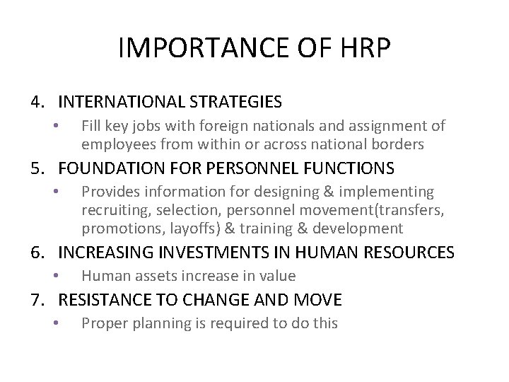 IMPORTANCE OF HRP 4. INTERNATIONAL STRATEGIES • Fill key jobs with foreign nationals and IMPORTANCE OF HRP 4. INTERNATIONAL STRATEGIES • Fill key jobs with foreign nationals and