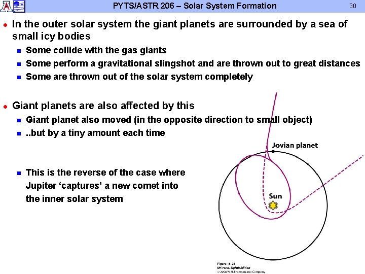 PYTS/ASTR 206 – Solar System Formation l In the outer solar system the giant PYTS/ASTR 206 – Solar System Formation l In the outer solar system the giant