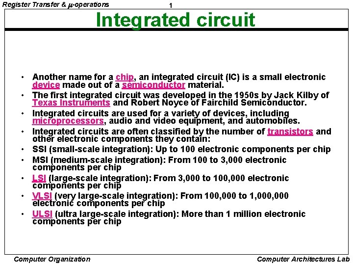 Register Transfer & -operations 1 Integrated circuit • Another name for a chip, an