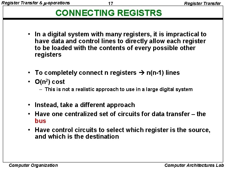 Register Transfer & -operations 17 Register Transfer CONNECTING REGISTRS • In a digital system
