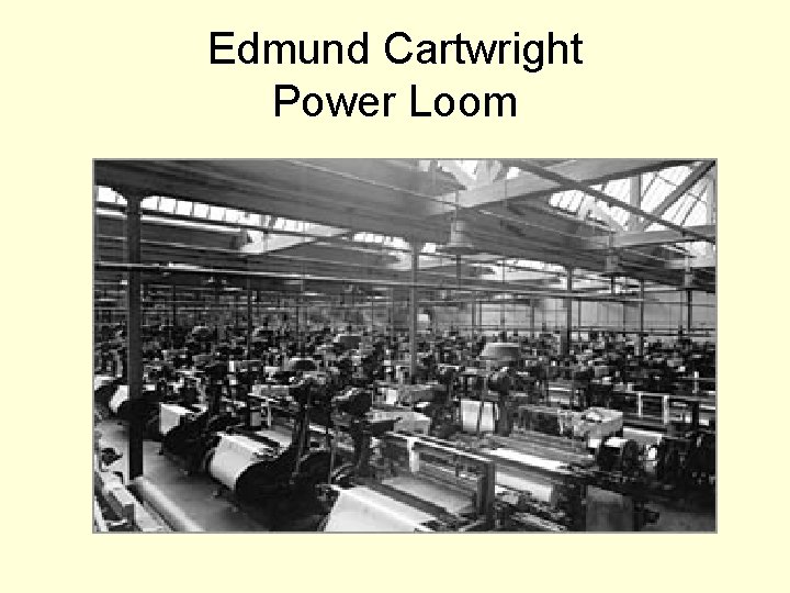 Edmund Cartwright Power Loom 