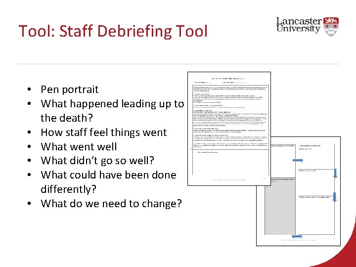 Tool: Staff Debriefing Tool • Pen portrait • What happened leading up to the