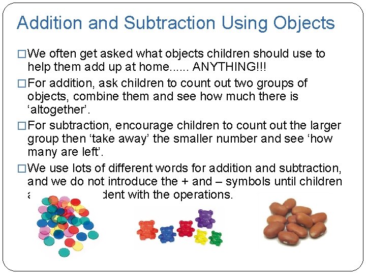Addition and Subtraction Using Objects � We often get asked what objects children should Addition and Subtraction Using Objects � We often get asked what objects children should