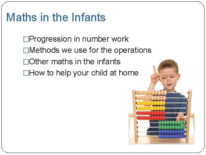 Maths in the Infants �Progression in number work �Methods we use for the operations