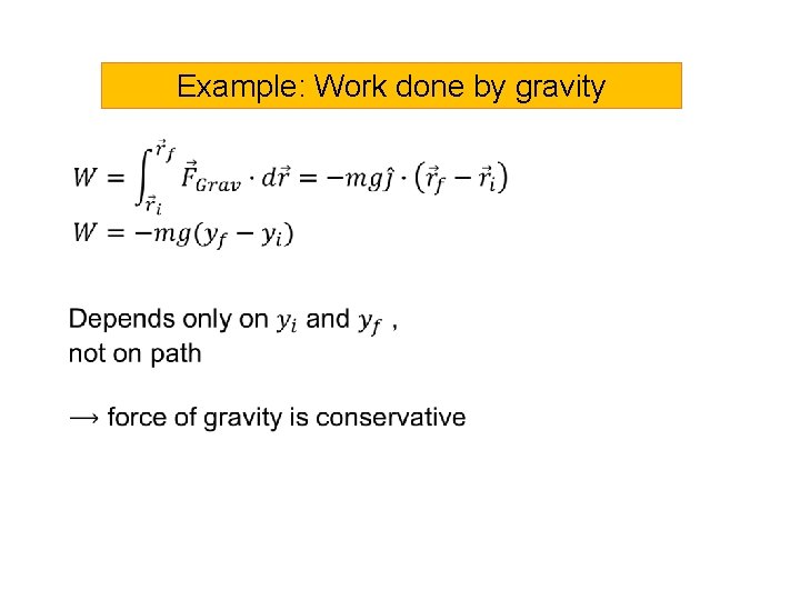 Example: Work done by gravity 