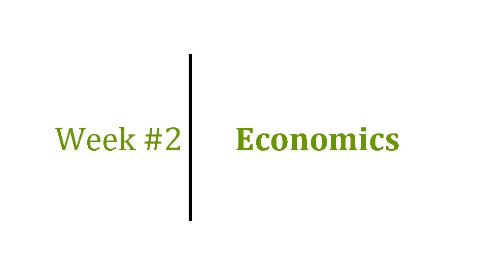 Week #2 Economics 