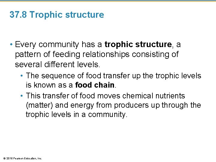 37. 8 Trophic structure • Every community has a trophic structure, a pattern of 37. 8 Trophic structure • Every community has a trophic structure, a pattern of