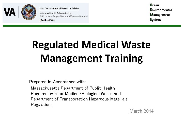 Green Environmental Management System Regulated Medical Waste Management Training Prepared In Accordance with: Massachusetts