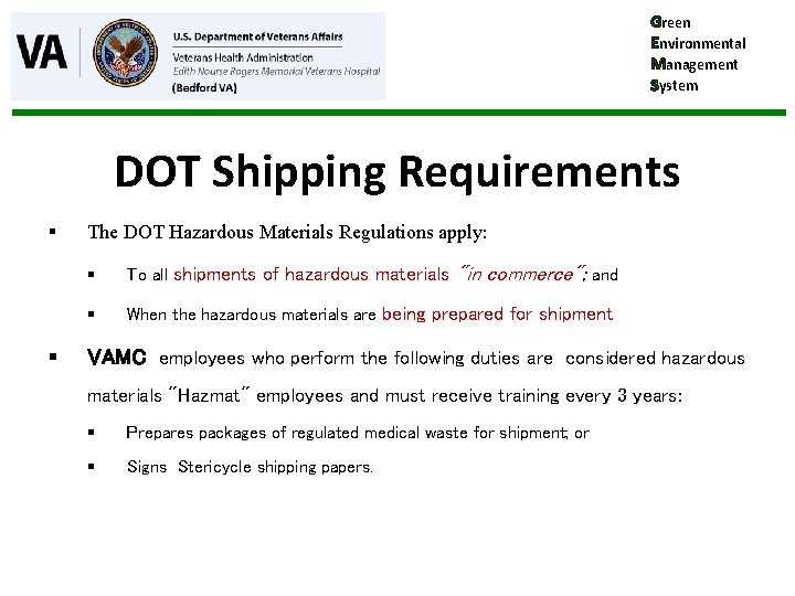 Green Environmental Management System DOT Shipping Requirements § § The DOT Hazardous Materials Regulations