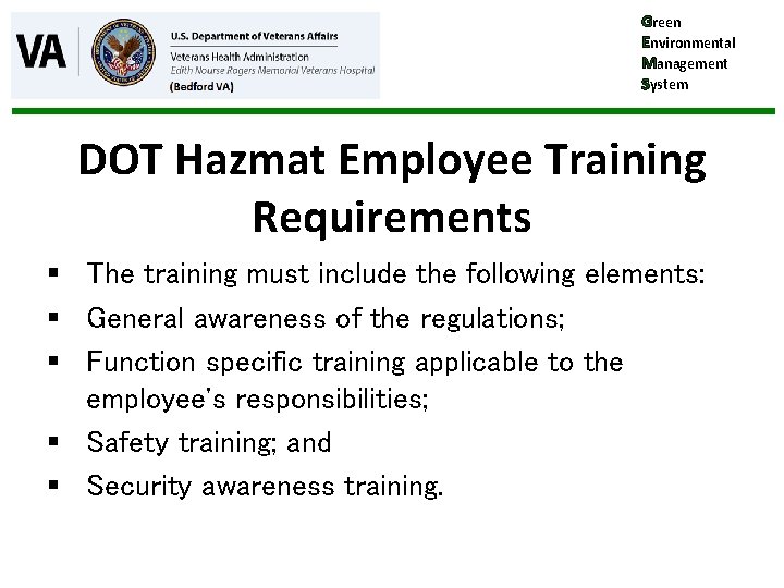 Green Environmental Management System DOT Hazmat Employee Training Requirements § The training must include