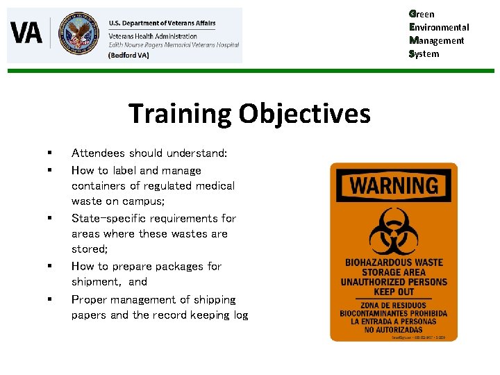 Green Environmental Management System Training Objectives § § § Attendees should understand: How to