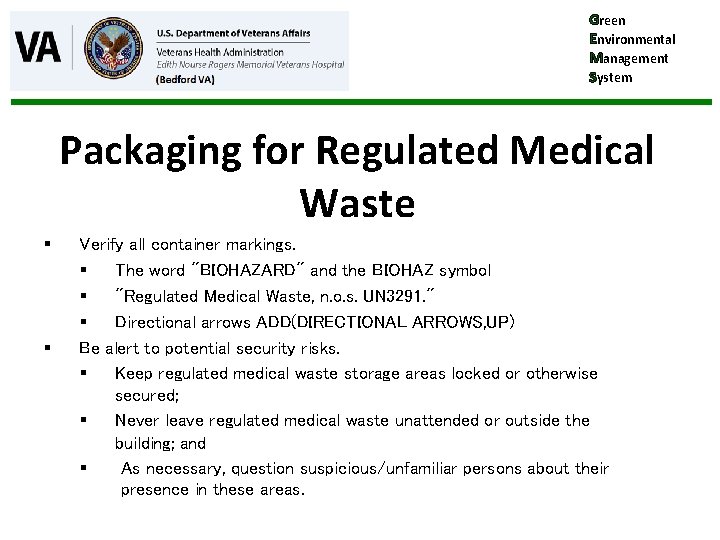 Green Environmental Management System Packaging for Regulated Medical Waste § § Verify all container
