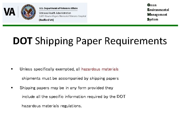 Green Environmental Management System DOT Shipping Paper Requirements § Unless specifically exempted, all hazardous