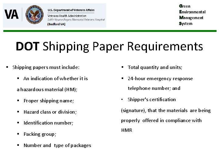 Green Environmental Management System DOT Shipping Paper Requirements § Shipping papers must include: §