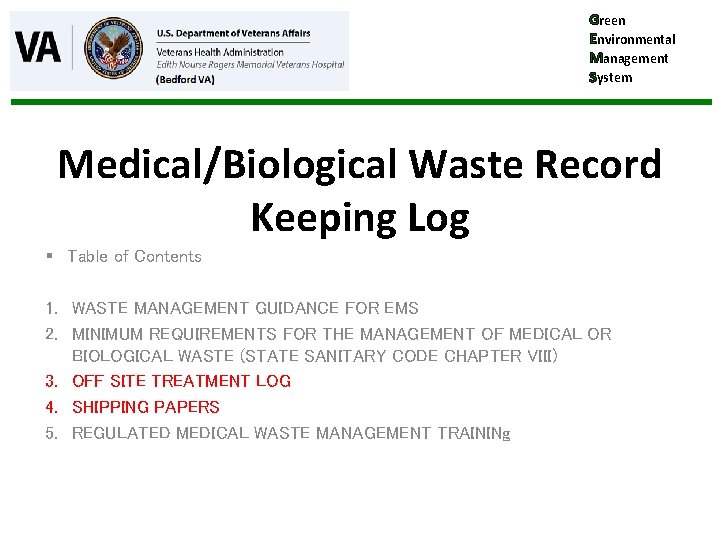 Green Environmental Management System Medical/Biological Waste Record Keeping Log § Table of Contents 1.