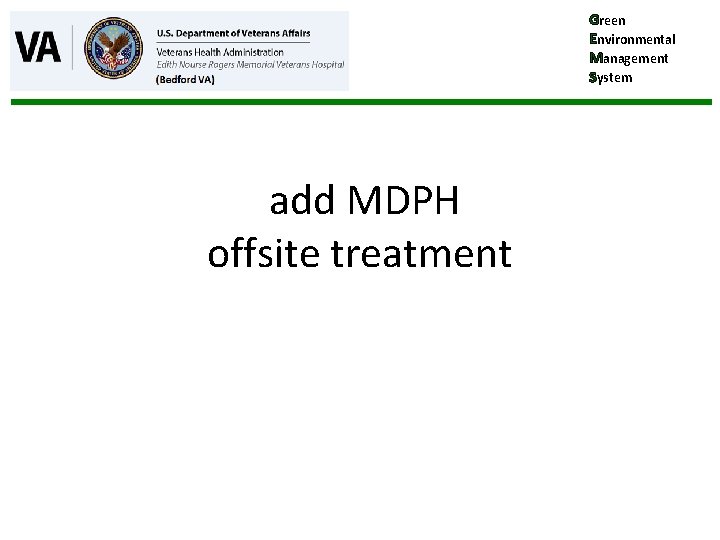 Green Environmental Management System add MDPH offsite treatment 