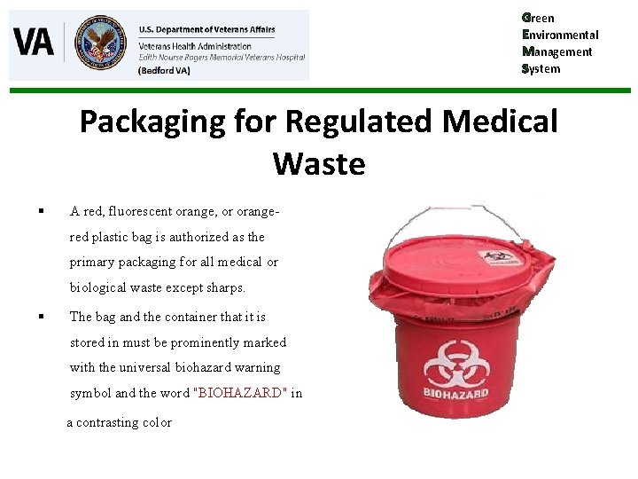 Green Environmental Management System Packaging for Regulated Medical Waste § A red, fluorescent orange,